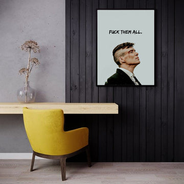 Fuck Them All | Peaky Blinders | Wall Artwork